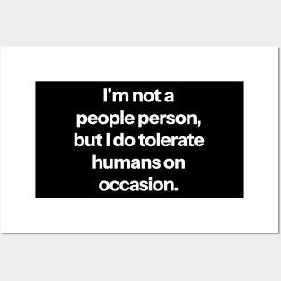 I'm not a people person, but I do tolerate humans on occasion. Posters and Art